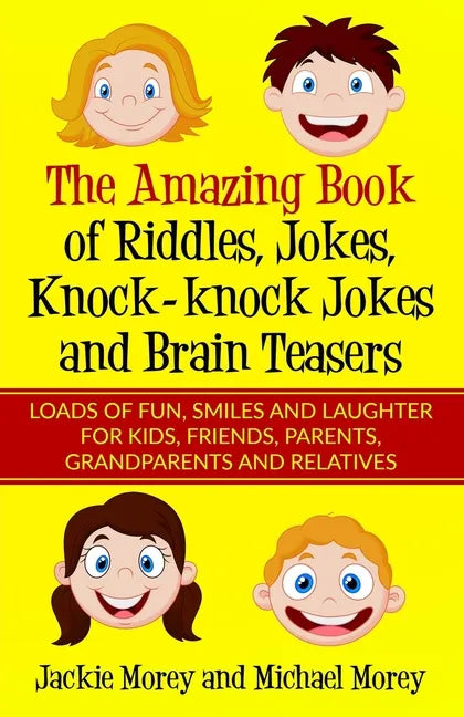The Amazing Book of Riddles, Jokes, Knock-knock Jokes and Brain Teasers: Loads of FUN, Smiles and Laughter for Kids, Friends, Parents, Grandparents an - Paperback