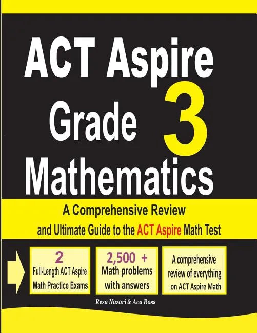 ACT Aspire Grade 3 Mathematics: A Comprehensive Review and Ultimate Guide to the ACT Aspire Math Test - Paperback
