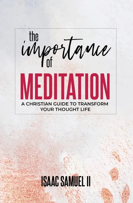 The Importance Of Meditation - Paperback
