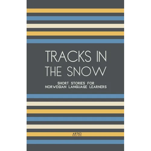 Tracks In The Snow: Short Stories for Norwegian Language Learners - Paperback