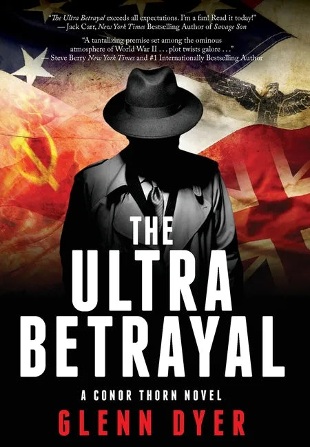 The Ultra Betrayal: A Classic World War II Spy Thriller - Hardcover