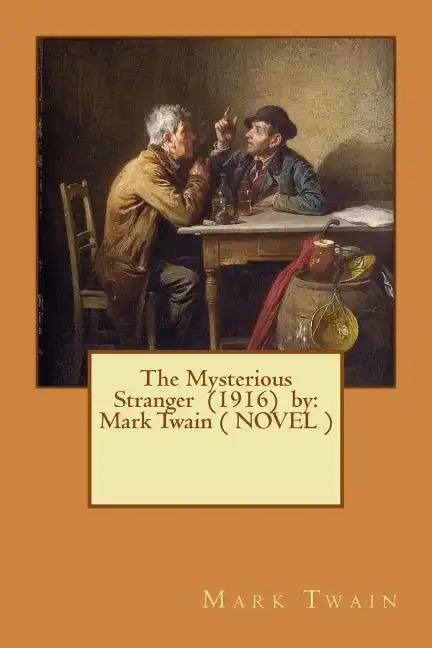 The Mysterious Stranger (1916) by: Mark Twain ( NOVEL ) - Paperback