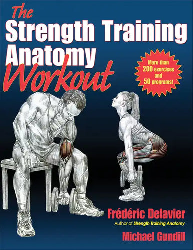 The Strength Training Anatomy Workout: Starting Strength with Bodyweight Training and Minimal Equipment - Paperback