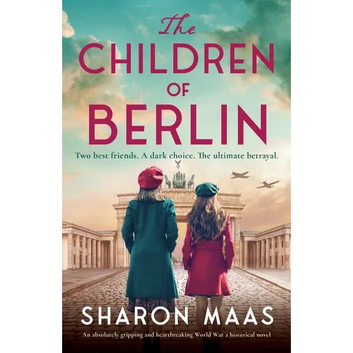 The Children of Berlin: An absolutely gripping and heartbreaking World War 2 historical novel - Paperback