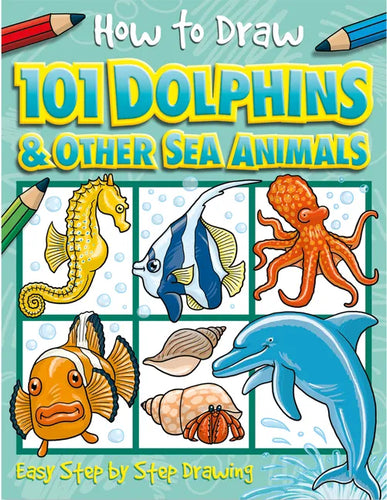 How to Draw 101 Dolphins: Volume 4 - Paperback