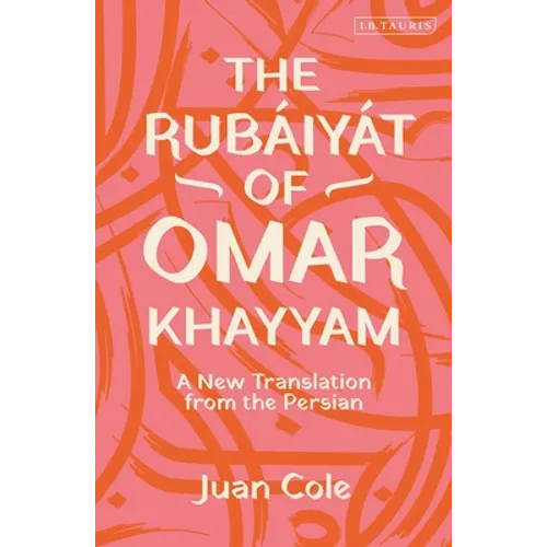 The Rubáiyát of Omar Khayyam: A New Translation from the Persian - Paperback