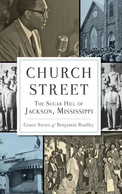 Church Street: The Sugar Hill of Jackson, Mississippi - Hardcover