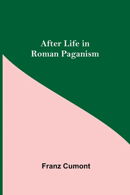 After Life in Roman Paganism - Paperback