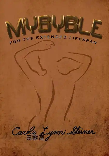 Mybyble: For the Extended Lifespan - Hardcover