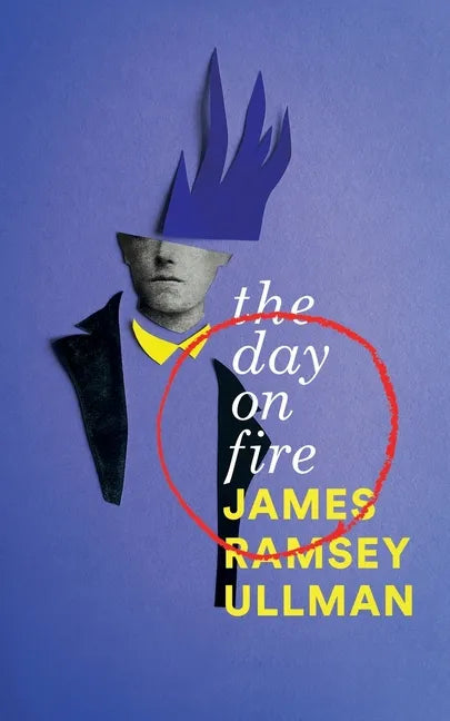 The Day on Fire: A Novel Suggested by the Life of Arthur Rimbaud (Valancourt 20th Century Classics) - Paperback