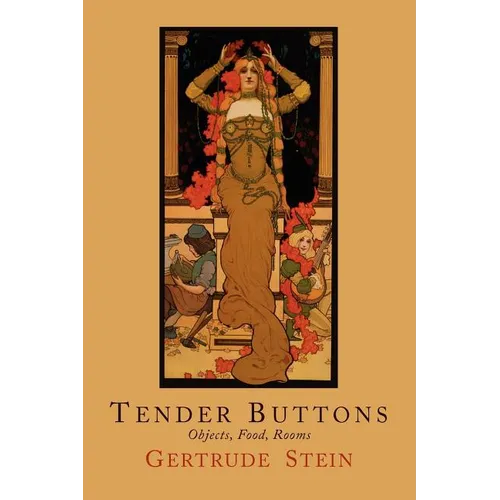 Tender Buttons: Objects, Food, Rooms - Paperback