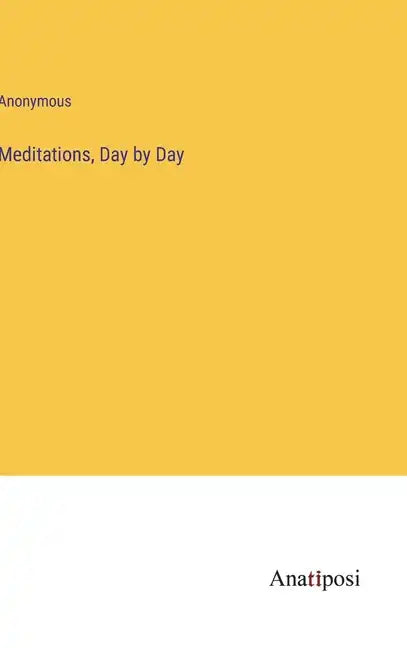 Meditations, Day by Day - Hardcover