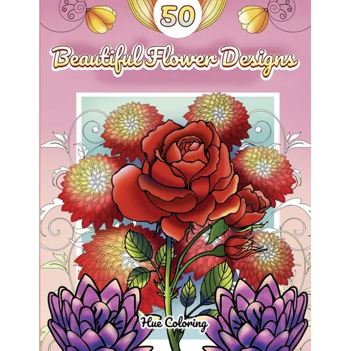 50 Beautiful Flower Designs - Paperback