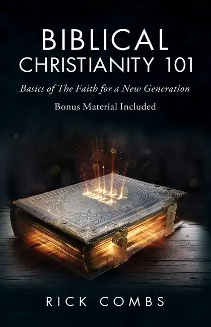 Biblical Christianity 101: Basics of the Faith for a New Generation - Paperback