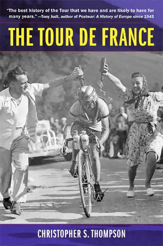 The Tour de France, Updated with a New Preface: A Cultural History - Paperback