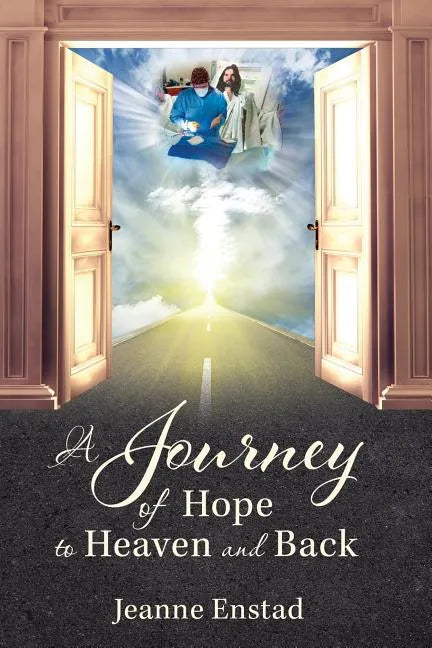 A Journey of Hope to Heaven & Back - Paperback