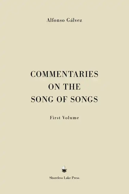 Commentaries on the Song of Songs: First Volume - Hardcover