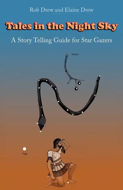 Tales in the Night Sky: A gentle introduction to star gazing - Paperback