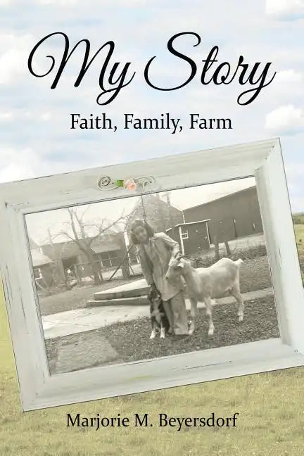 My Story: Faith, Family, Farm - Paperback