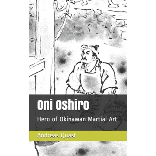 Oni Oshiro: Hero of Okinawan Martial Art - Paperback
