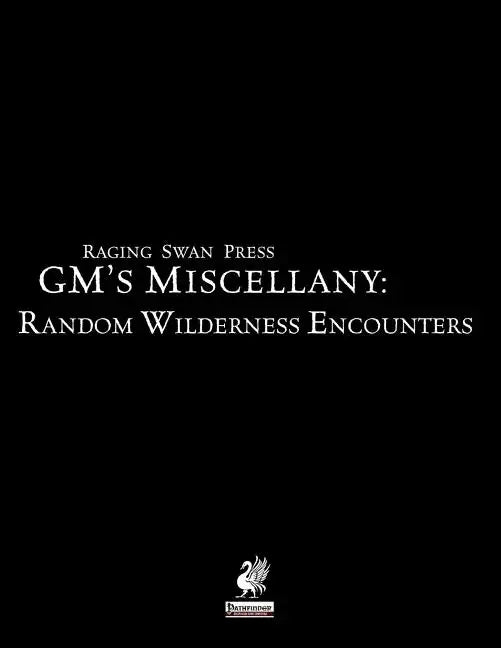 Raging Swan Press's GM's Miscellany: Random Wilderness Encounters - Paperback