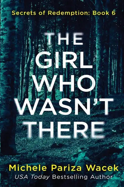 The Girl Who Wasn't There - Paperback