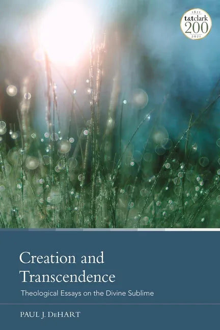 Creation and Transcendence: Theological Essays on the Divine Sublime - Paperback