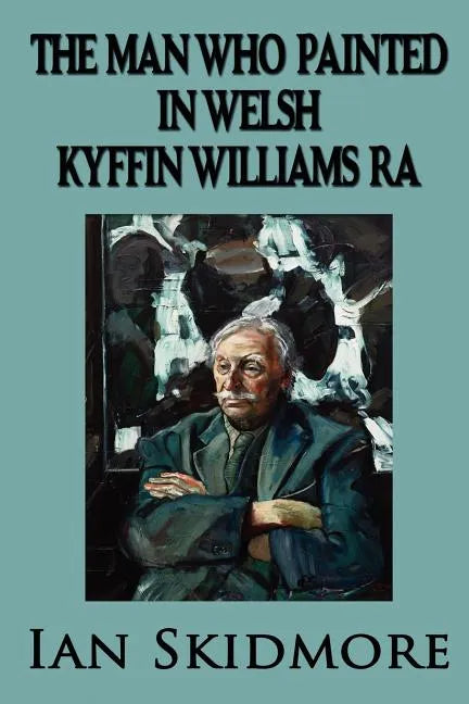 The Man Who Painted in Welsh - Paperback