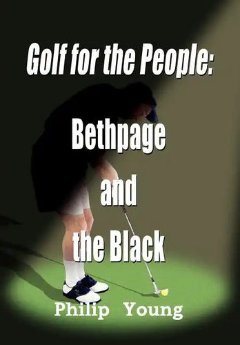 Golf for the People: Bethpage and the Black - Hardcover