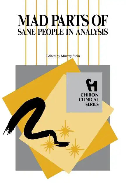 Mad Parts of Sane People in Analysis (Chiron Clinical Series) - Paperback