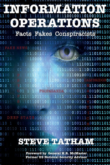 Information Operations: Facts Fakes Conspiracists - Paperback