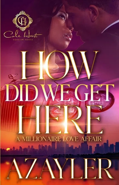 How Did We Get Here: A Millionaire Love Affair - Paperback