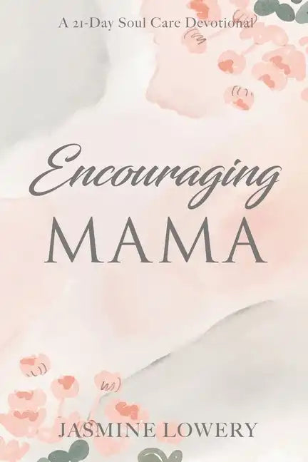 Encouraging Mama - Paperback