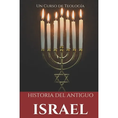 Historia del Antiguo Israel: Siguiendo los textos bíblicos - Paperback