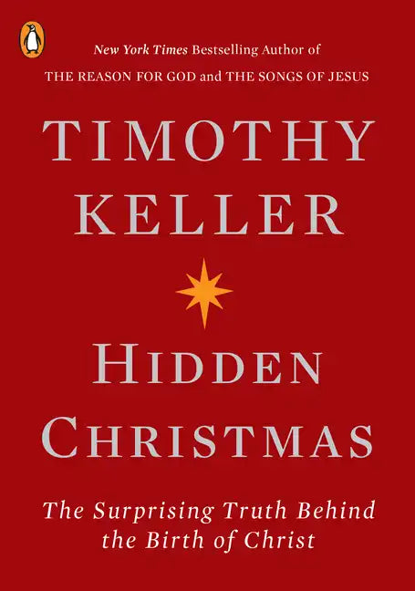 Hidden Christmas: The Surprising Truth Behind the Birth of Christ - Paperback