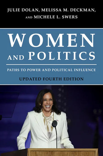 Women and Politics: Paths to Power and Political Influence - Paperback