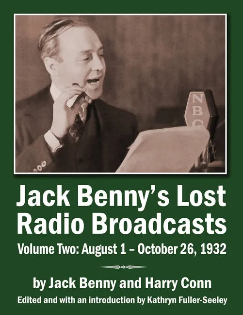 Jack Benny's Lost Radio Broadcasts Volume Two: August 1 - October 26, 1932 - Paperback