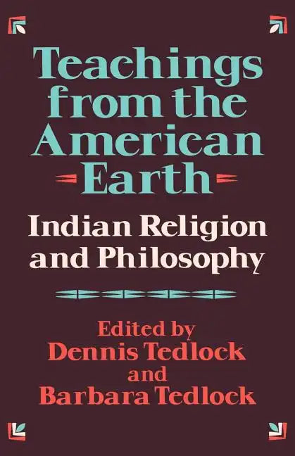 Teachings from the American Earth: Indian Religion and Philosophy - Paperback