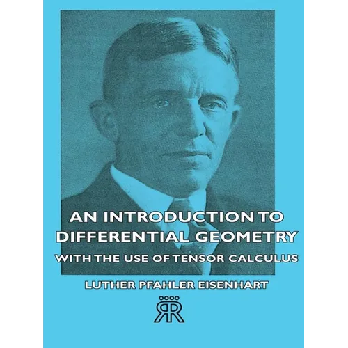 An Introduction to Differential Geometry - With the Use of Tensor Calculus - Hardcover