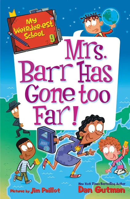 My Weirder-Est School #9: Mrs. Barr Has Gone Too Far! - Paperback