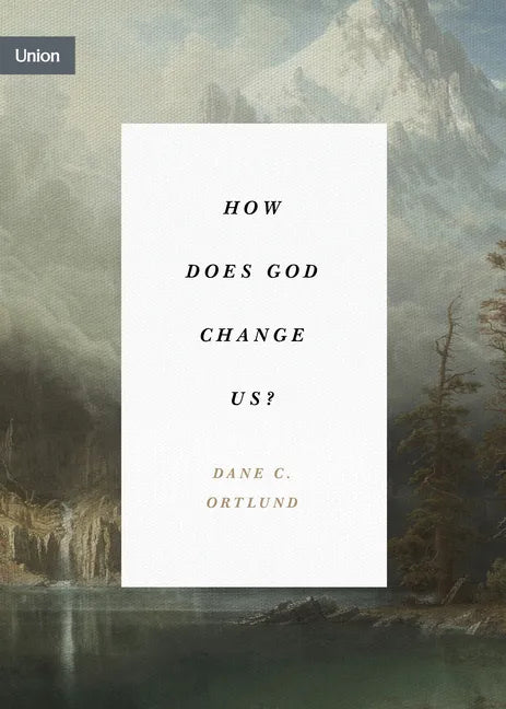 How Does God Change Us? - Paperback