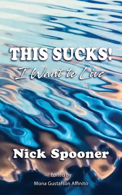 This Sucks! I Want To Live - Paperback