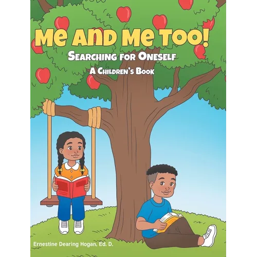 Me and Me Too!: Searching for Oneself A Children's Book - Hardcover