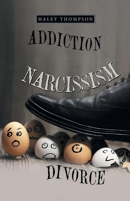Addiction Narcissism Divorce - Paperback