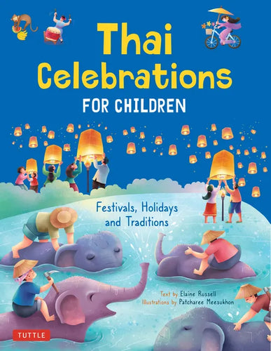 Thai Celebrations for Children: Festivals, Holidays and Traditions - Hardcover