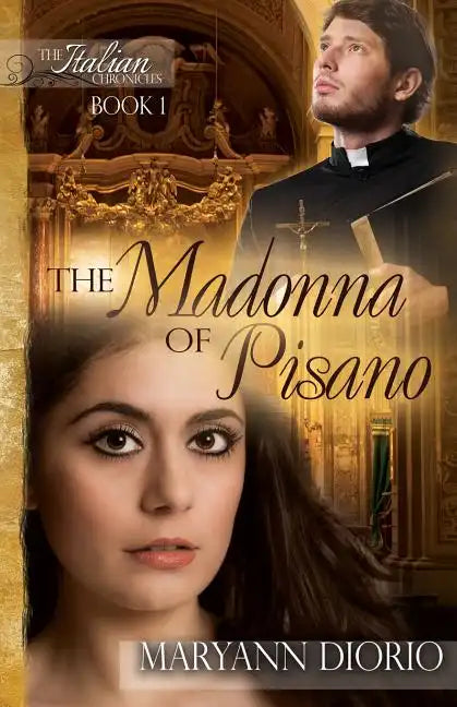 The Madonna of Pisano: Book 1 of The Italian Chronicles Trilogy - Paperback