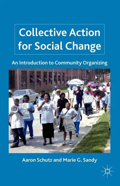 Collective Action for Social Change: An Introduction to Community Organizing - Paperback
