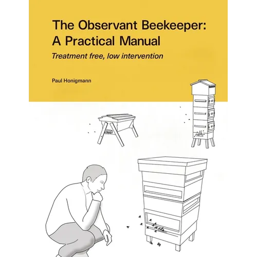 The Observant Beekeeper: Treatment free, low intervention - Paperback