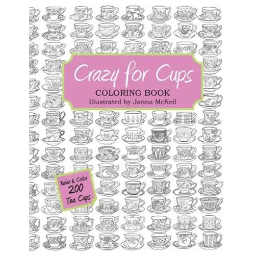 Crazy for Cups: Adult Coloring Book - Paperback