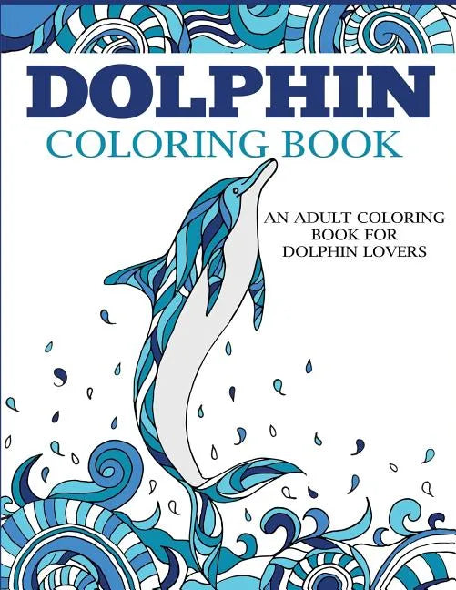 Dolphin Coloring Book - Paperback